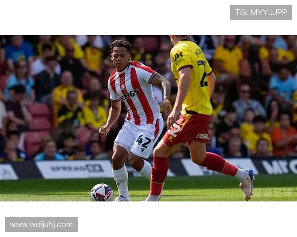 斯托克城中场核心表现出色，助力球队在升级争夺战中的胜利状态持续提升